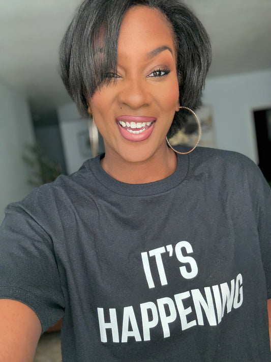 It’s Happening Tee - Black/ White Letter