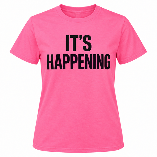 It’s Happening Tee - Pink / Black Letter