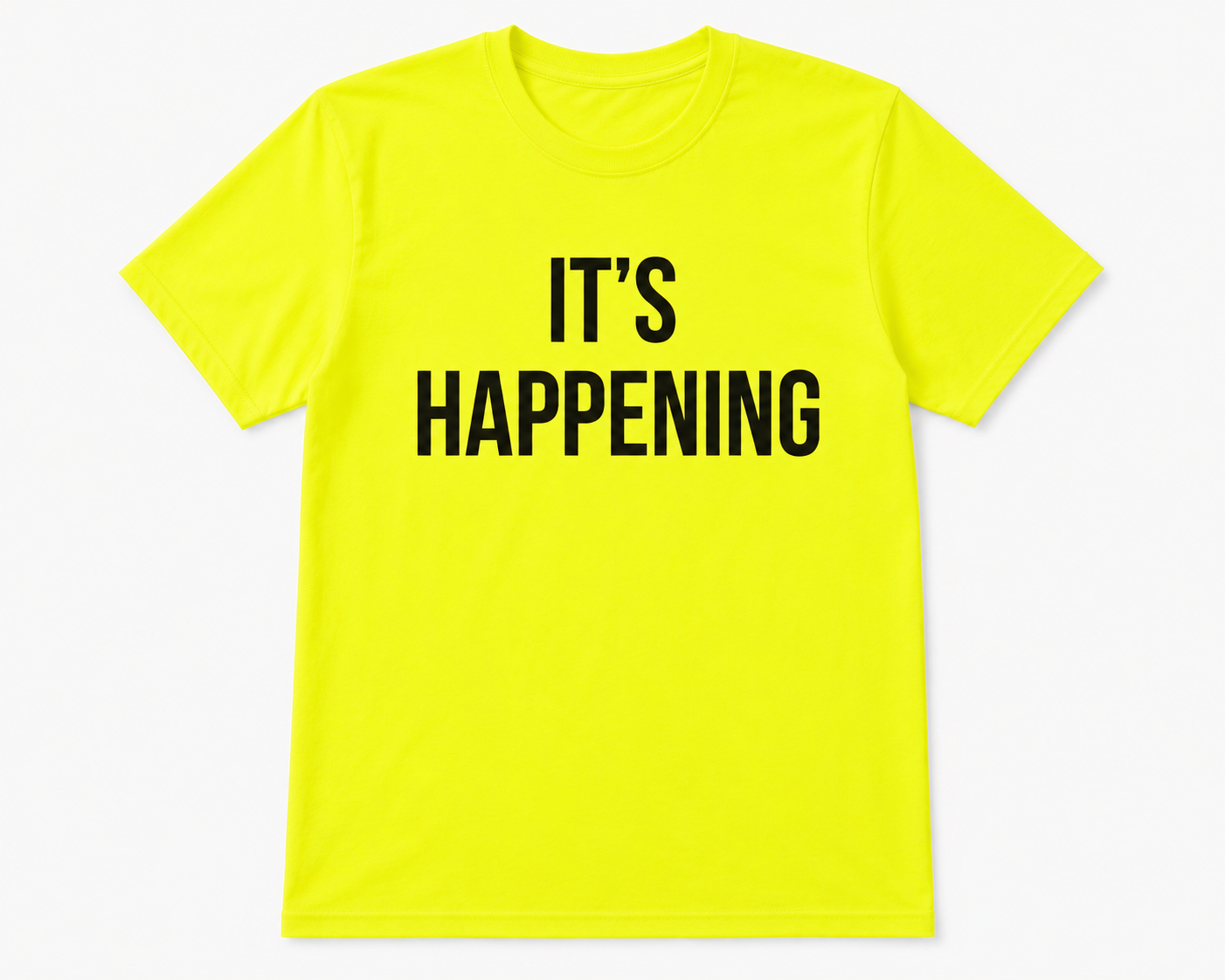 It’s Happening Tee - Neon/ Black Letter